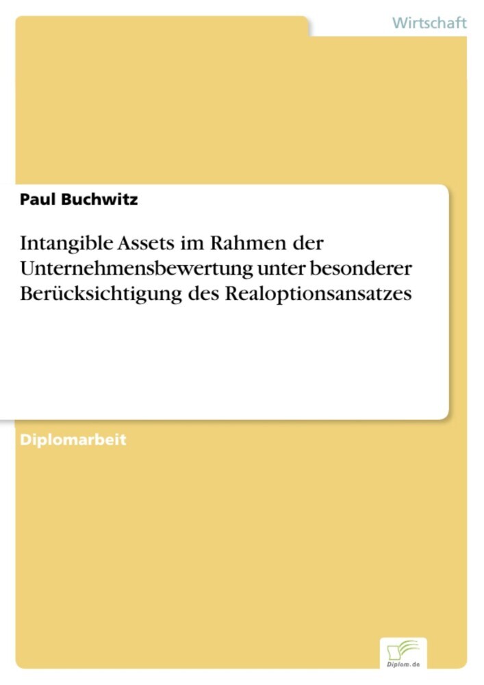 Intangible Assets im Rahmen der Unternehmensbewertung unter besonderer Berücksichtigung des Realoptionsansatzes main product photo