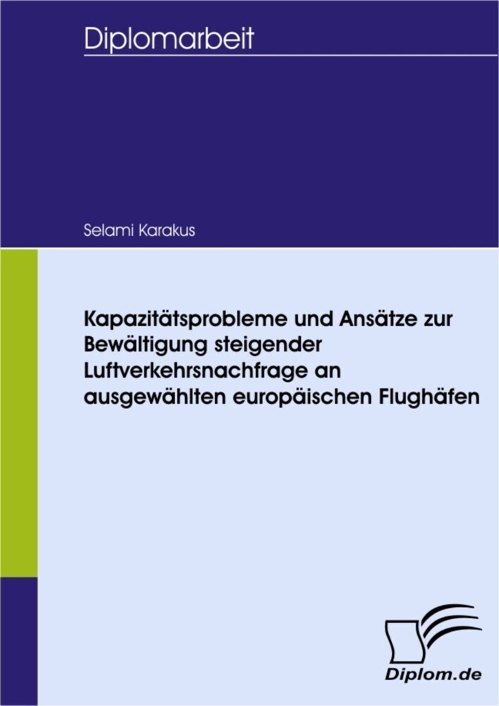 Kapazitätsprobleme und Ansätze zur Bewältigung steigender Luftverkehrsnachfrage an ausgewählten europäischen Flughäfen main product photo
