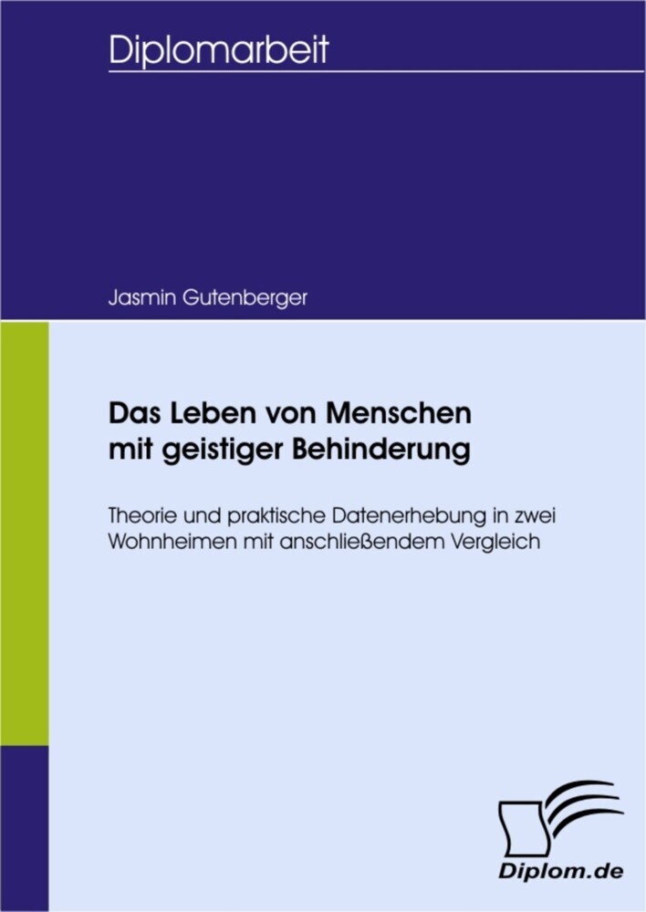 Das Leben von Menschen mit geistiger Behinderung im Wohnheim unter besonderer Berücksichtigung der Selbstbestimmung main product photo