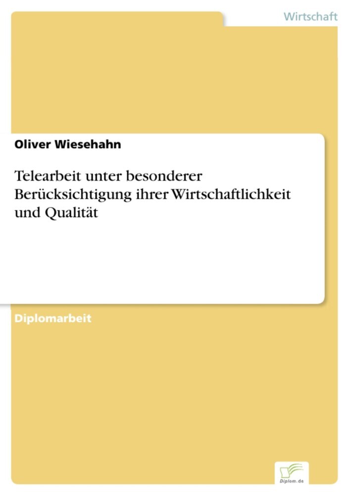 Telearbeit unter besonderer Berücksichtigung ihrer Wirtschaftlichkeit und Qualität main product photo