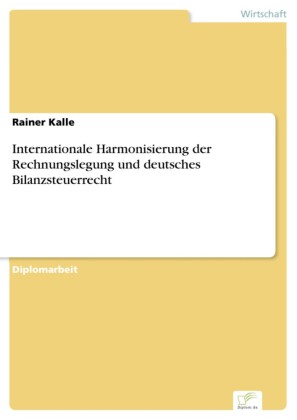 Internationale Harmonisierung der Rechnungslegung und deutsches Bilanzsteuerrecht
