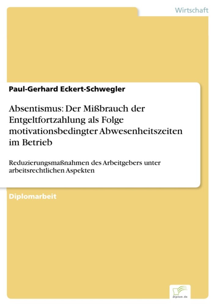 Absentismus: Der Mißbrauch der Entgeltfortzahlung als Folge motivationsbedingter Abwesenheitszeiten im Betrieb main product photo