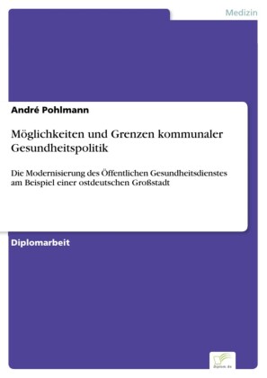Möglichkeiten und Grenzen kommunaler Gesundheitspolitik