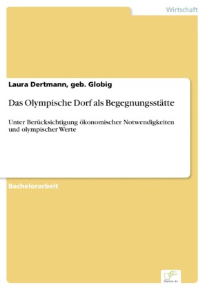 Das Olympische Dorf als Begegnungsstätte