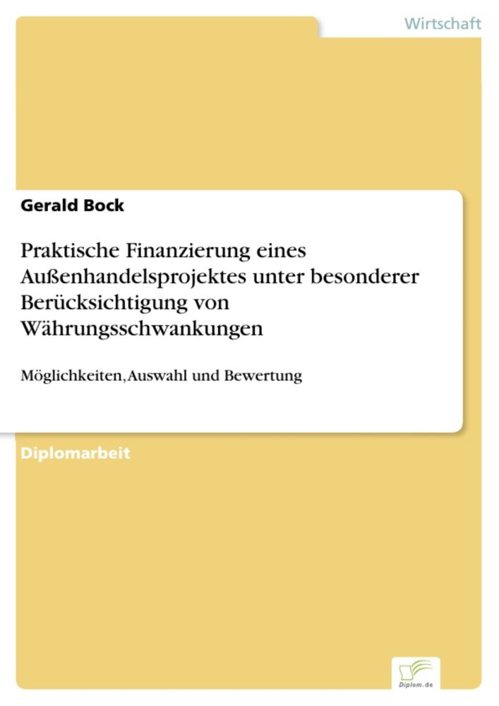 Praktische Finanzierung eines Außenhandelsprojektes unter besonderer Berücksichtigung von Währungsschwankungen main product photo