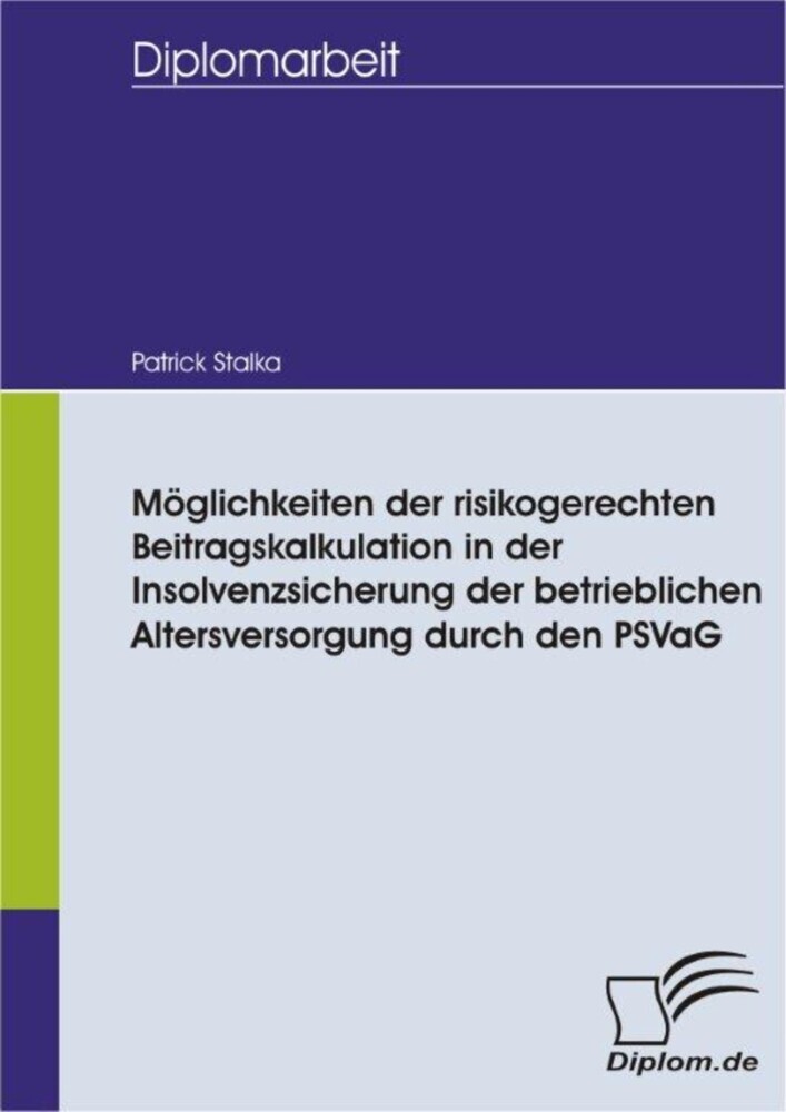 Möglichkeiten der risikogerechten Beitragskalkulation in der Insolvenzsicherung der betrieblichen Altersversorgung durch den PSVaG main product photo