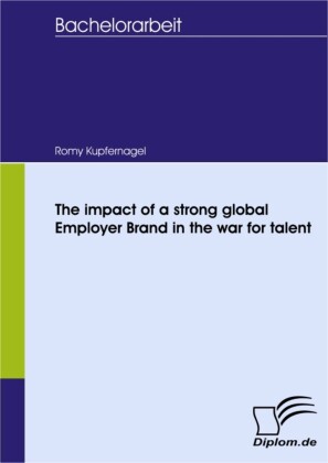 The impact of a strong global Employer Brand in the war for talent