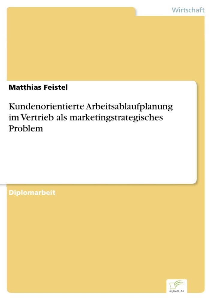 Kundenorientierte Arbeitsablaufplanung im Vertrieb als marketingstrategisches Problem main product photo