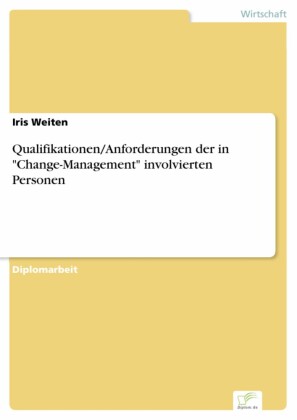 Qualifikationen/Anforderungen der in 'Change-Management' involvierten Personen