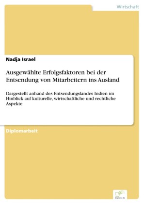Ausgewählte Erfolgsfaktoren bei der Entsendung von Mitarbeitern ins Ausland