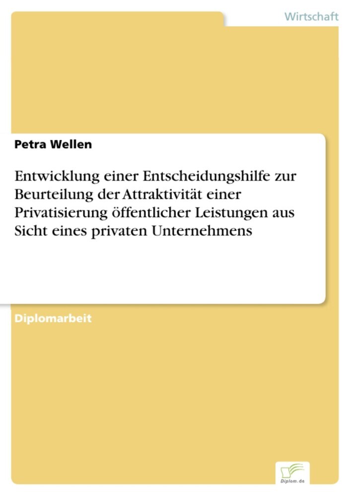 Entwicklung einer Entscheidungshilfe zur Beurteilung der Attraktivität einer Privatisierung öffentlicher Leistungen aus Sicht eines privaten Unternehmens main product photo