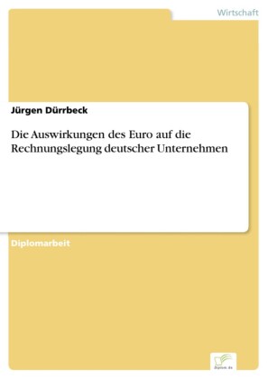 Die Auswirkungen des Euro auf die Rechnungslegung deutscher Unternehmen