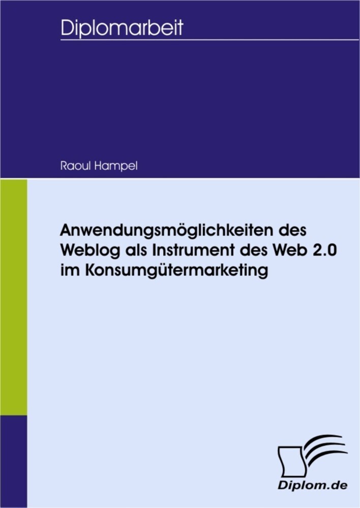 Anwendungsmöglichkeiten des Weblog als Instrument des Web 2.0 im Konsumgütermarketing main product photo