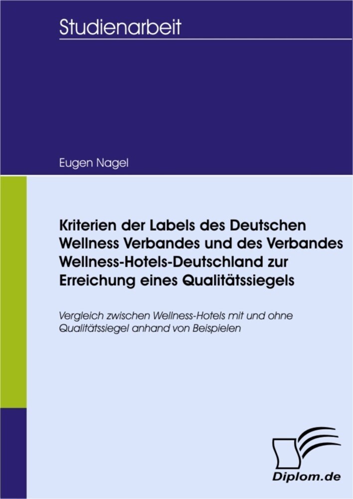 Kriterien der Labels des Deutschen Wellness Verbandes und des Verbandes Wellness-Hotels-Deutschland zur Erreichung eines Qualitätssiegels main product photo