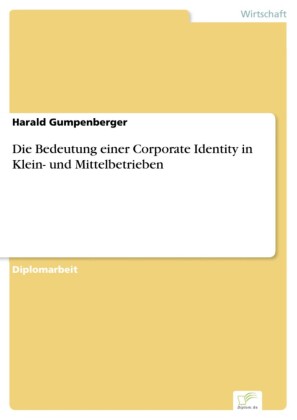 Die Bedeutung einer Corporate Identity in Klein- und Mittelbetrieben