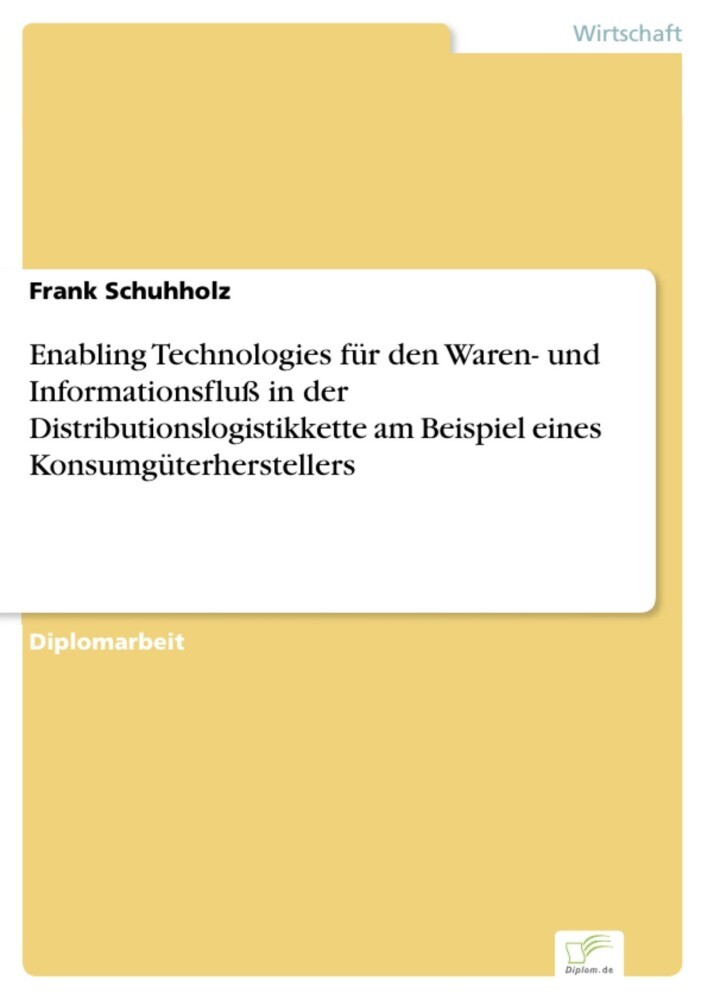 Enabling Technologies für den Waren- und Informationsfluß in der Distributionslogistikkette am Beispiel eines Konsumgüterherstellers main product photo