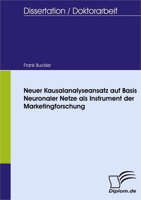 Neuer Kausalanalyseansatz auf Basis Neuronaler Netze als Instrument der Marketingforschung main product photo