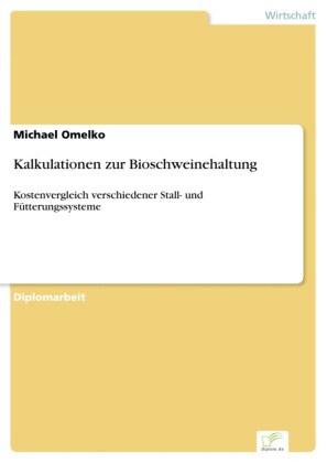 Kalkulationen zur Bioschweinehaltung