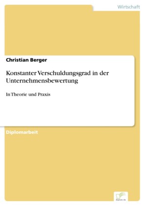 Konstanter Verschuldungsgrad in der Unternehmensbewertung