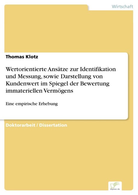 Wertorientierte Ansätze zur Identifikation und Messung, sowie Darstellung von Kundenwert im Spiegel der Bewertung immateriellen Vermögens main product photo