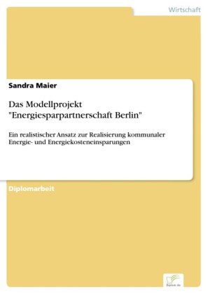 Das Modellprojekt 'Energiesparpartnerschaft Berlin'