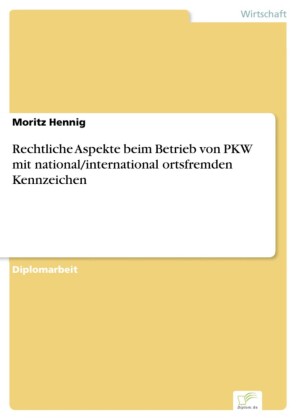 Rechtliche Aspekte beim Betrieb von PKW mit national/international ortsfremden Kennzeichen