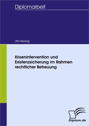 Krisenintervention und Existenzsicherung im Rahmen rechtlicher Betreuung