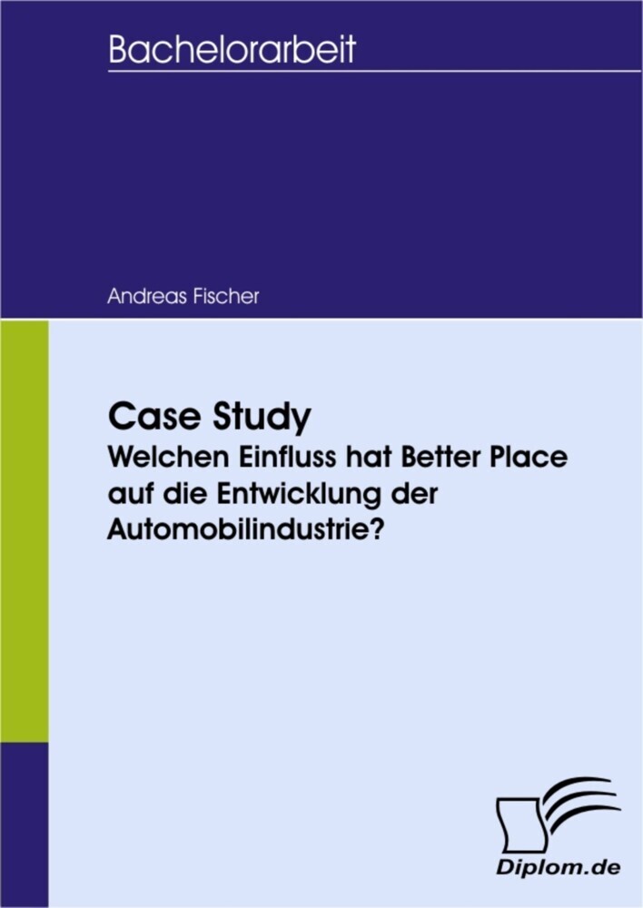 Case Study - Welchen Einfluss hat Better Place auf die Entwicklung der Automobilindustrie? main product photo