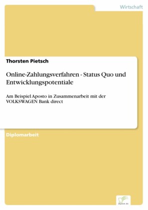 Online-Zahlungsverfahren - Status Quo und Entwicklungspotentiale