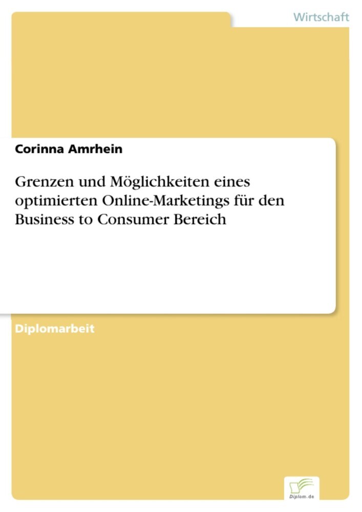 Grenzen und Möglichkeiten eines optimierten Online-Marketings für den Business to Consumer Bereich main product photo