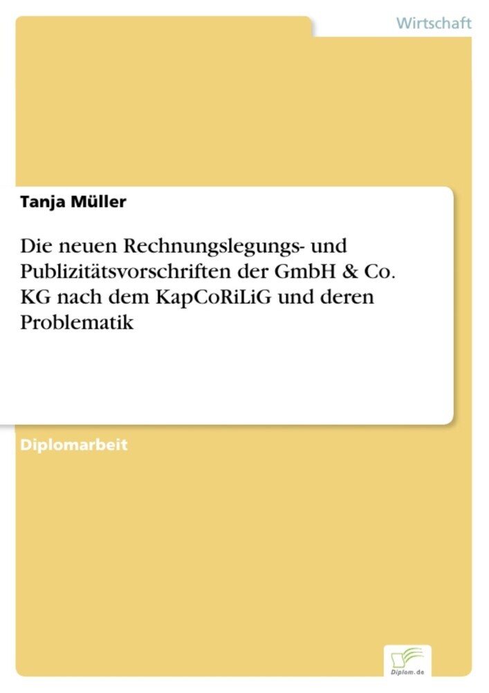 Die neuen Rechnungslegungs- und Publizitätsvorschriften der GmbH & Co. KG nach dem KapCoRiLiG und deren Problematik main product photo