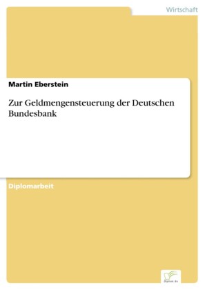 Zur Geldmengensteuerung der Deutschen Bundesbank