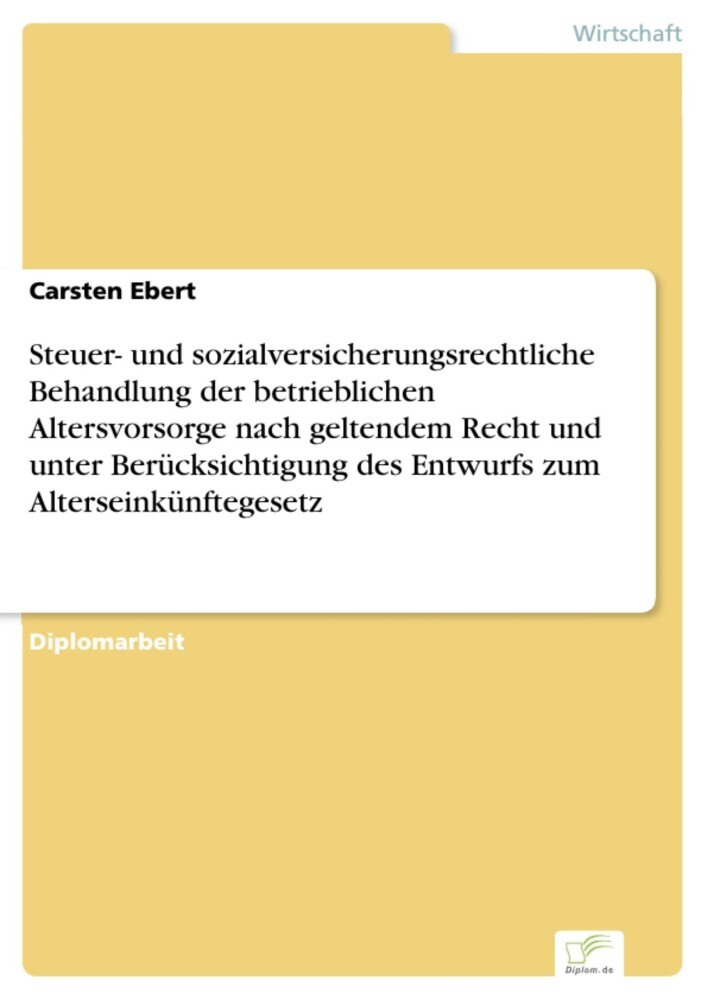 Steuer- und sozialversicherungsrechtliche Behandlung der betrieblichen Altersvorsorge nach geltendem Recht und unter Berücksichtigung des Entwurfs zum Alterseinkünftegesetz main product photo