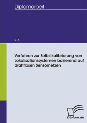 Verfahren zur Selbstkalibrierung von Lokalisationssystemen basierend auf drahtlosen Sensornetzen