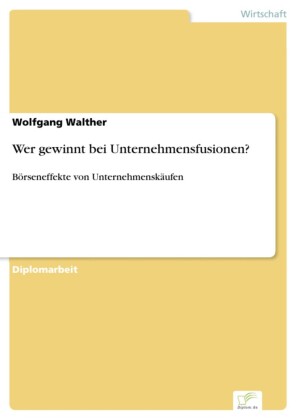 Wer gewinnt bei Unternehmensfusionen?