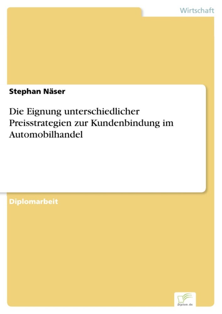 Die Eignung unterschiedlicher Preisstrategien zur Kundenbindung im Automobilhandel main product photo