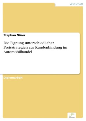 Die Eignung unterschiedlicher Preisstrategien zur Kundenbindung im Automobilhandel