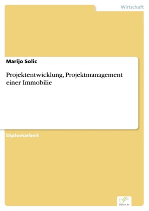 Projektentwicklung, Projektmanagement einer Immobilie