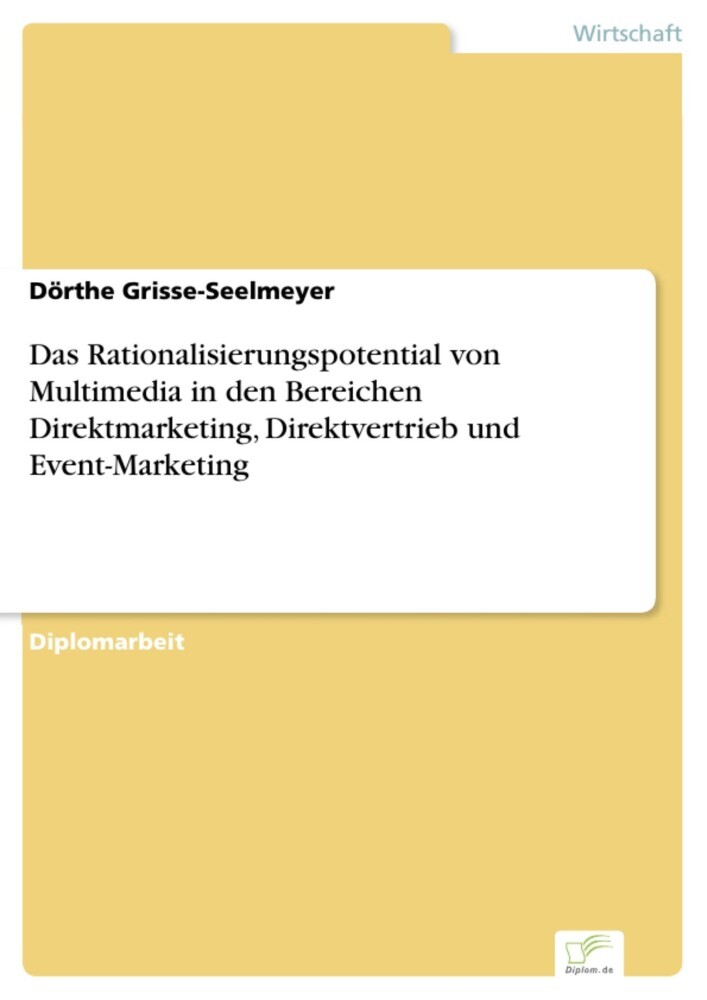 Das Rationalisierungspotential von Multimedia in den Bereichen Direktmarketing, Direktvertrieb und Event-Marketing main product photo