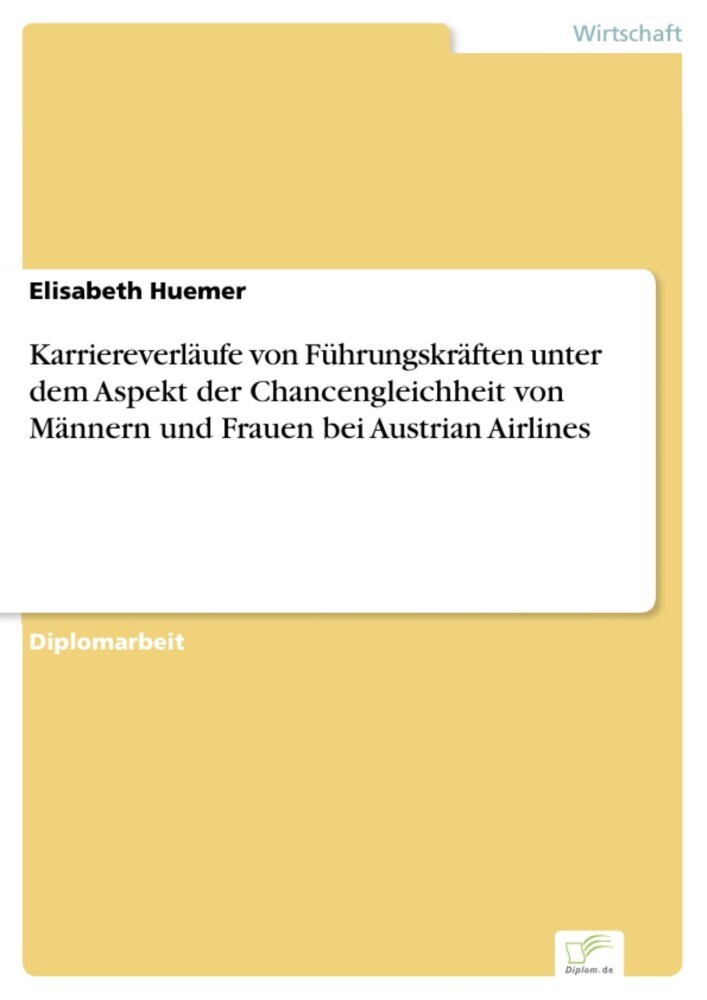 Karriereverläufe von Führungskräften unter dem Aspekt der Chancengleichheit von Männern und Frauen bei Austrian Airlines main product photo