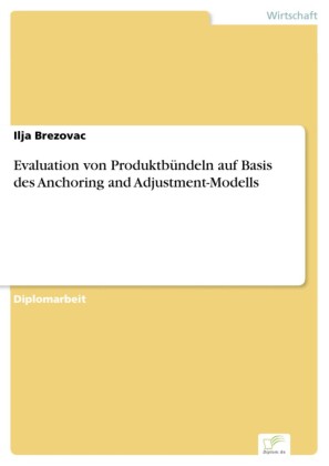 Evaluation von Produktbündeln auf Basis des Anchoring and Adjustment-Modells