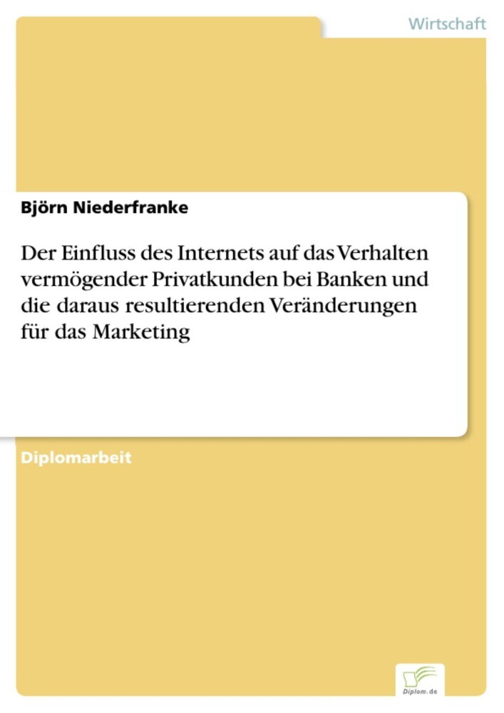 Der Einfluss des Internets auf das Verhalten vermögender Privatkunden bei Banken und die daraus resultierenden Veränderungen für das Marketing main product photo