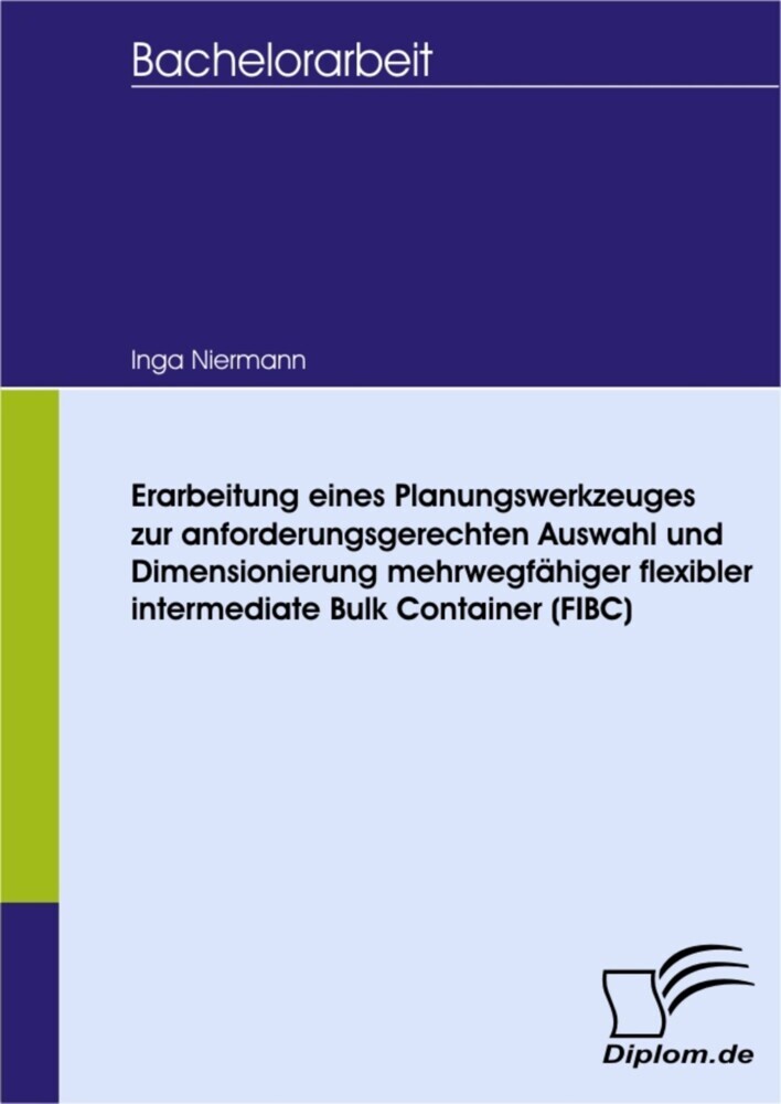 Erarbeitung eines Planungswerkzeuges zur anforderungsgerechten Auswahl und Dimensionierung mehrwegfähiger flexibler intermediate Bulk Container (FIBC) main product photo