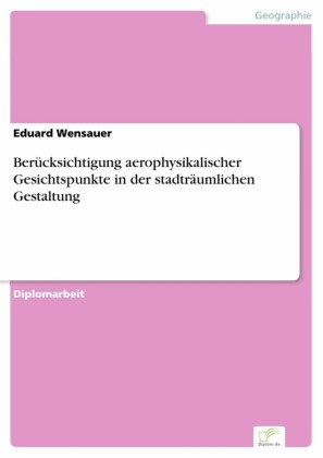 Berücksichtigung aerophysikalischer Gesichtspunkte in der stadträumlichen Gestaltung