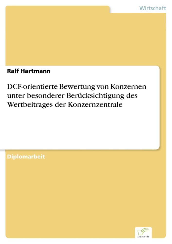 DCF-orientierte Bewertung von Konzernen unter besonderer Berücksichtigung des Wertbeitrages der Konzernzentrale main product photo