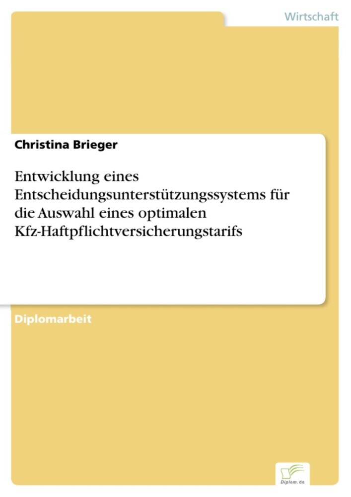 Entwicklung eines Entscheidungsunterstützungssystems für die Auswahl eines optimalen Kfz-Haftpflichtversicherungstarifs main product photo