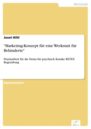 'Marketing-Konzept für eine Werkstatt für Behinderte'