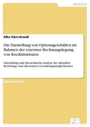 Die Darstellung von Optionsgeschäften im Rahmen der externen Rechnungslegung von Kreditinstituten