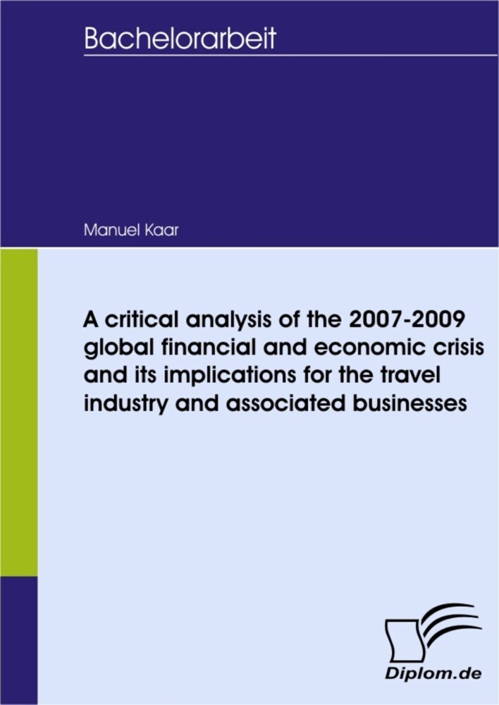 A critical analysis of the 2007-2009 global financial and economic crisis and its implications for the travel industry and associated businesses main product photo