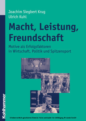 Macht, Leistung, Freundschaft